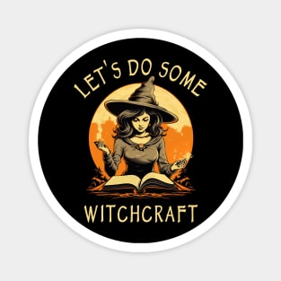 Let's Do Some Witchcraft Magnet